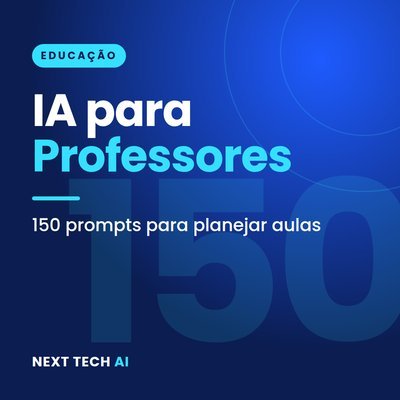 IA para Professores: 150 Prompts para Planejar Aulas
