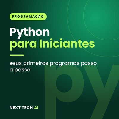 Python para Iniciantes: Seus Primeiros Programas