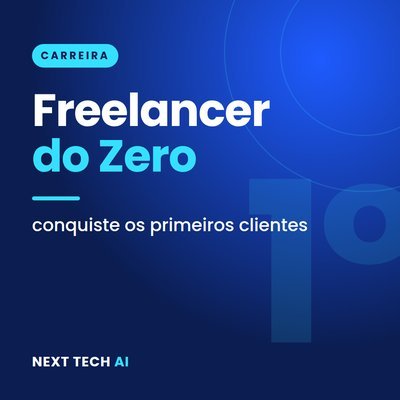 Freelancer do Zero: Conquiste os Primeiros Clientes