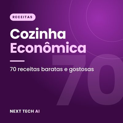 Cozinha Econômica: 70 Receitas Baratas e Gostosas