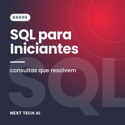 SQL para Iniciantes: Consultas que Resolvem