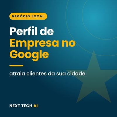 Perfil de Empresa no Google: Atraia Clientes da Cidade