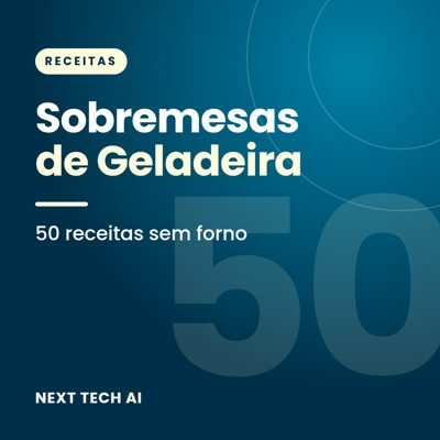 Sobremesas de Geladeira: 50 Receitas Sem Forno