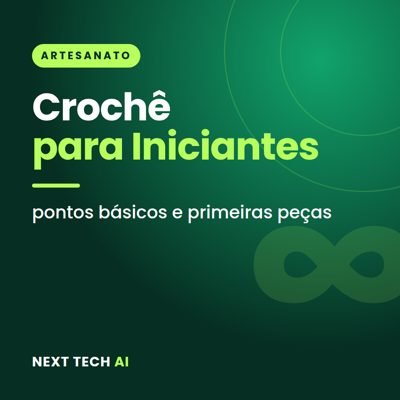 Crochê para Iniciantes: Pontos Básicos e Primeiras Peças