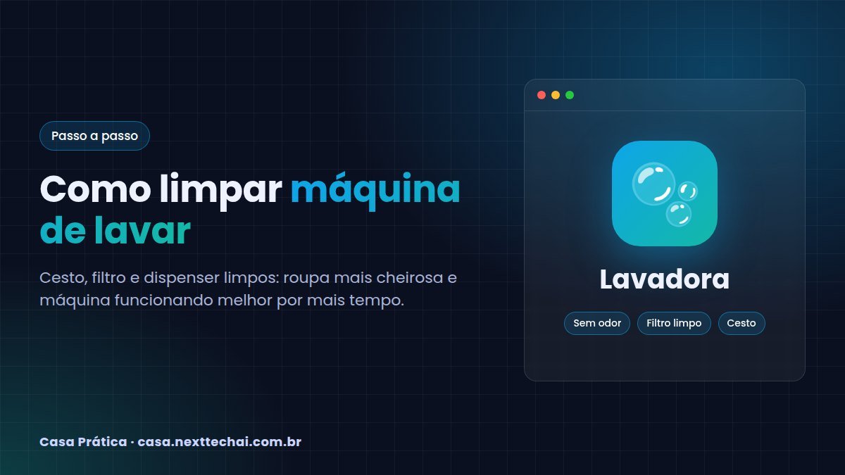Como limpar máquina de lavar roupa: passo a passo completo