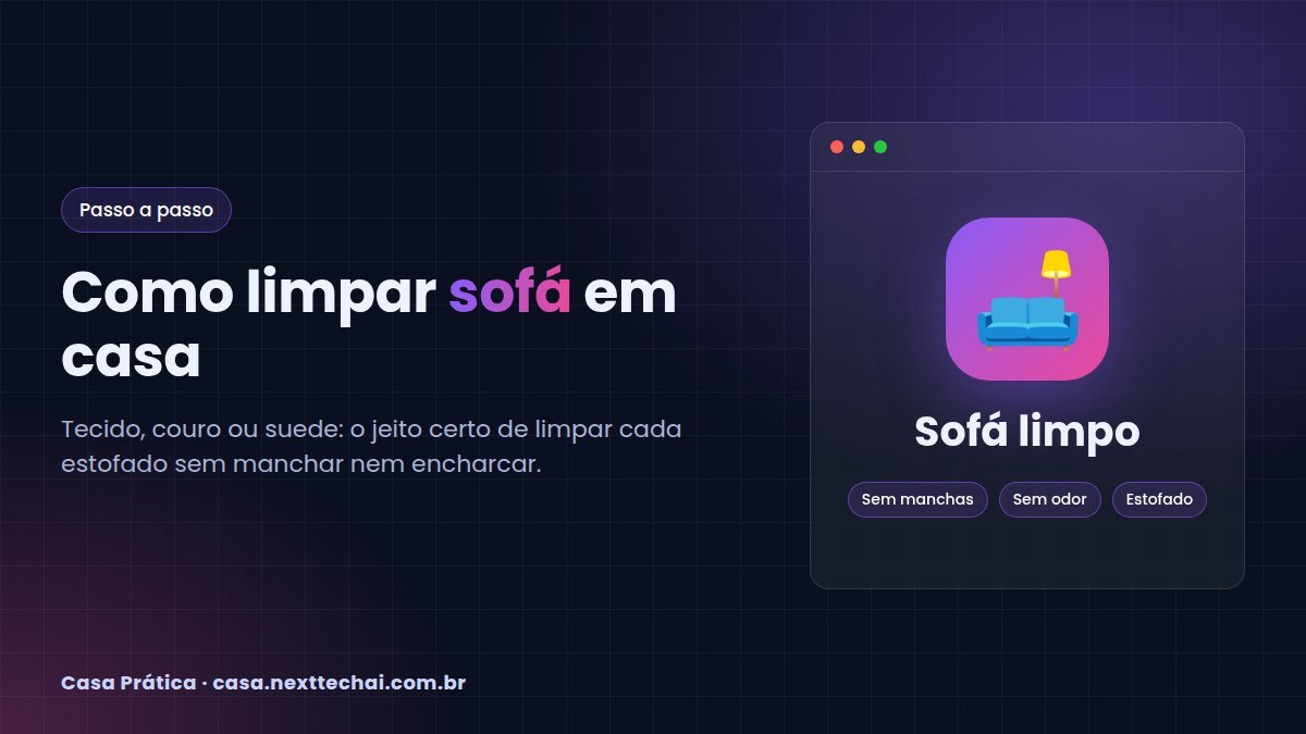 Como limpar sofá de tecido, couro e suede em casa